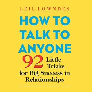 How to Talk to Anyone: 92 Little Tricks for Big Success in Relationships book cover