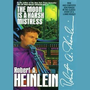 The Moon Is a Harsh Mistress book cover